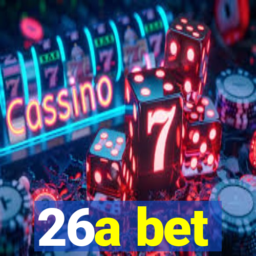 26a bet